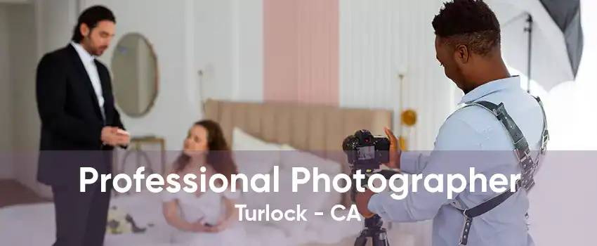 Professional Photographer Turlock - CA