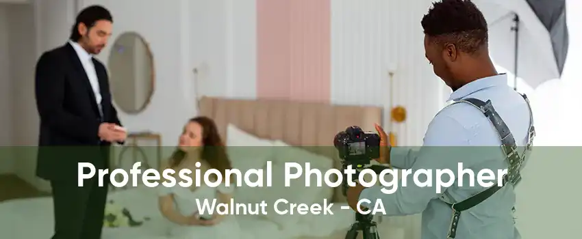 Professional Photographer Walnut Creek - CA