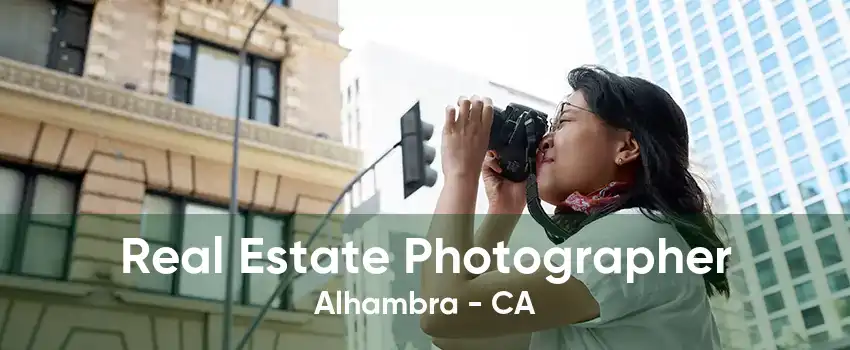 Real Estate Photographer Alhambra - CA