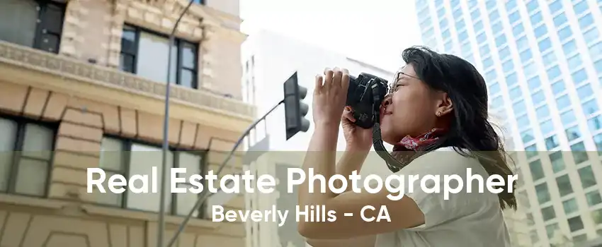 Real Estate Photographer Beverly Hills - CA