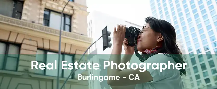 Real Estate Photographer Burlingame - CA