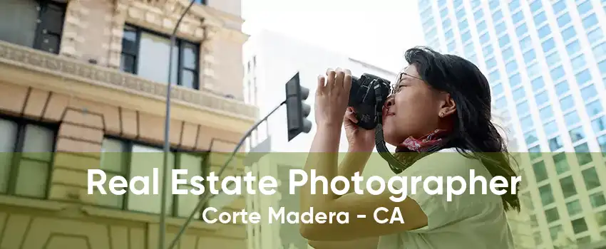 Real Estate Photographer Corte Madera - CA