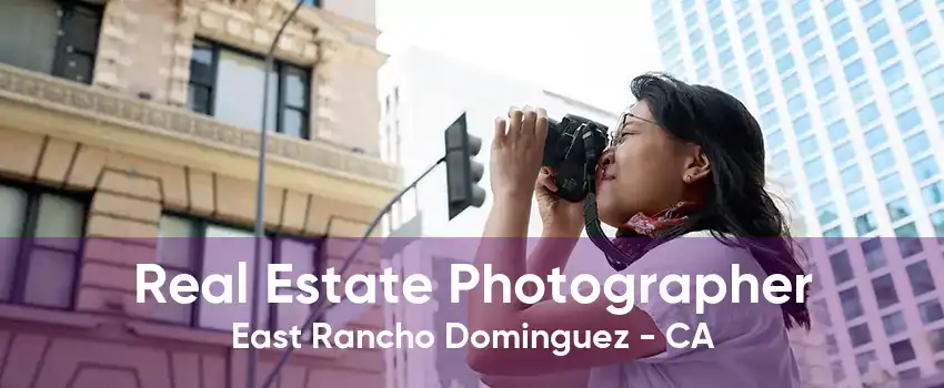 Real Estate Photographer East Rancho Dominguez - CA