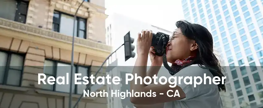 Real Estate Photographer North Highlands - CA