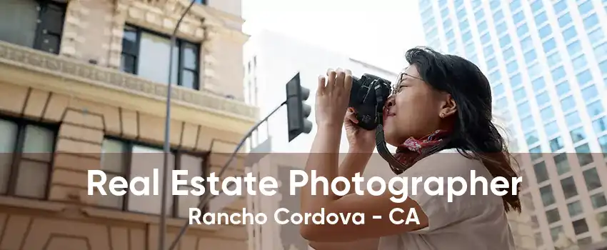 Real Estate Photographer Rancho Cordova - CA