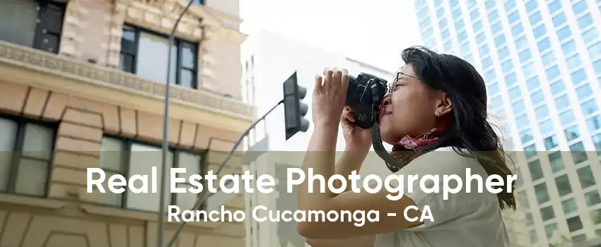 Real Estate Photographer Rancho Cucamonga - CA