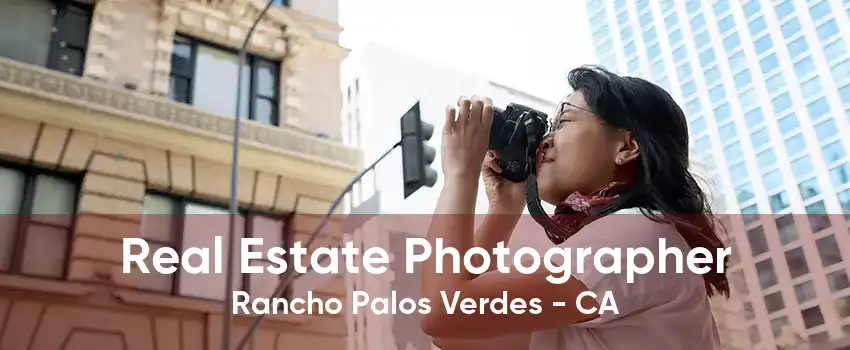 Real Estate Photographer Rancho Palos Verdes - CA