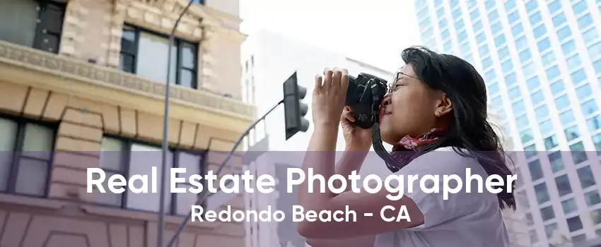 Real Estate Photographer Redondo Beach - CA