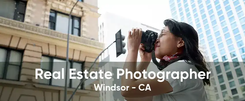 Real Estate Photographer Windsor - CA