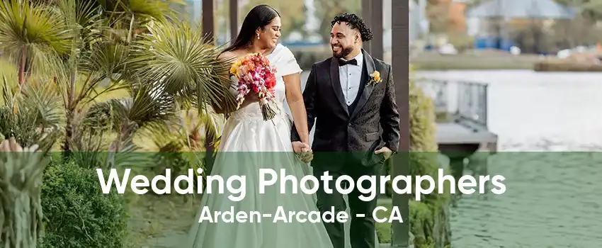 Wedding Photographers Arden-Arcade - CA