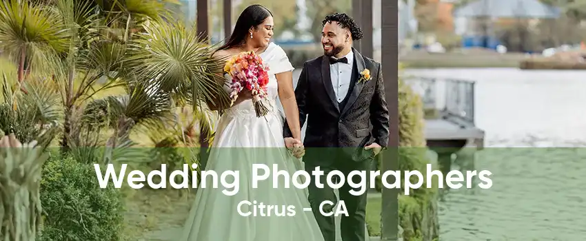 Wedding Photographers Citrus - CA