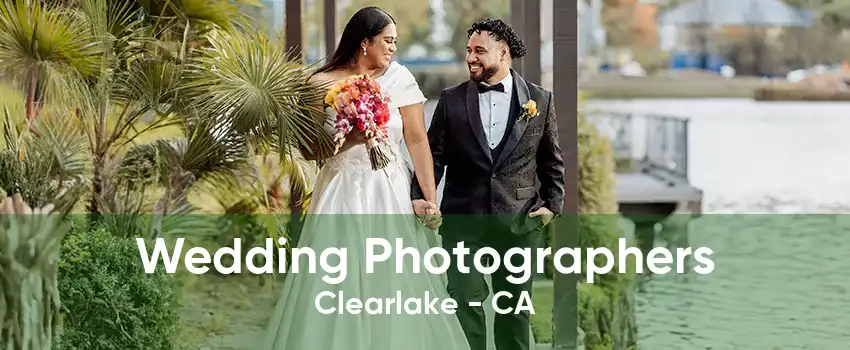 Wedding Photographers Clearlake - CA