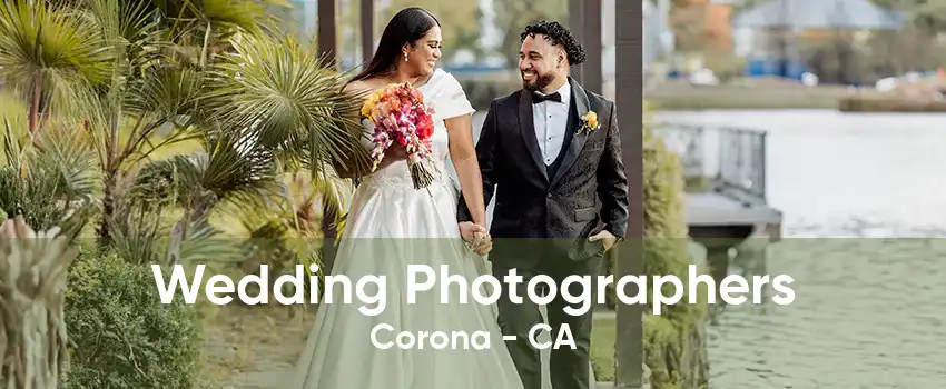 Wedding Photographers Corona - CA