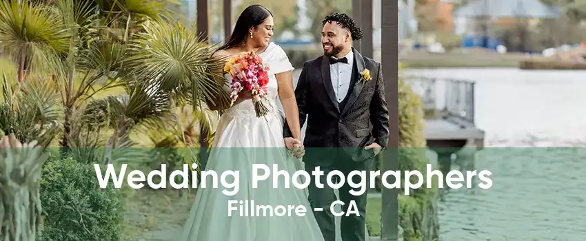 Wedding Photographers Fillmore - CA