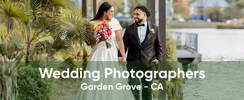Wedding Photographers Garden Grove - CA