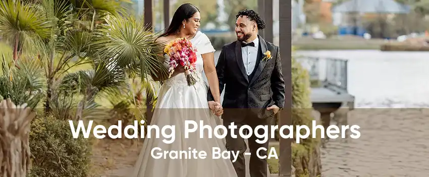 Wedding Photographers Granite Bay - CA