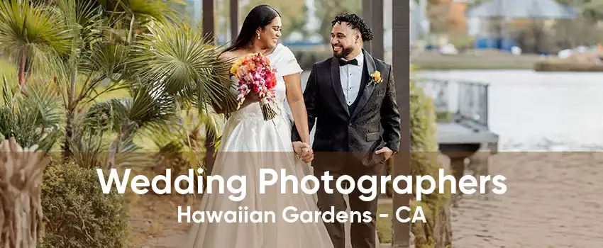 Wedding Photographers Hawaiian Gardens - CA