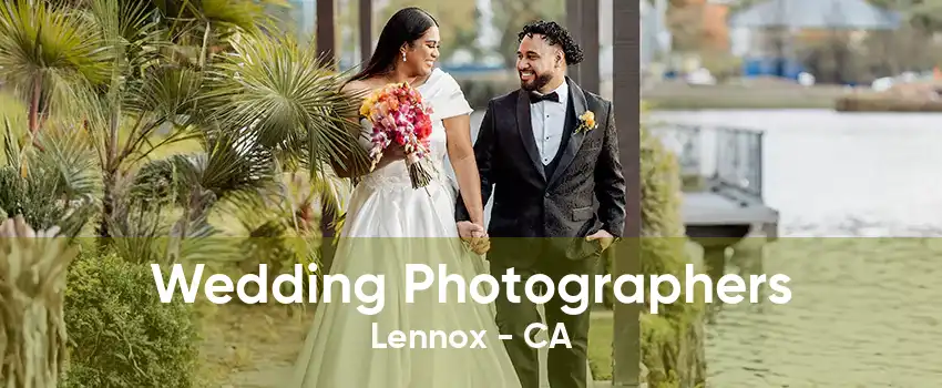 Wedding Photographers Lennox - CA