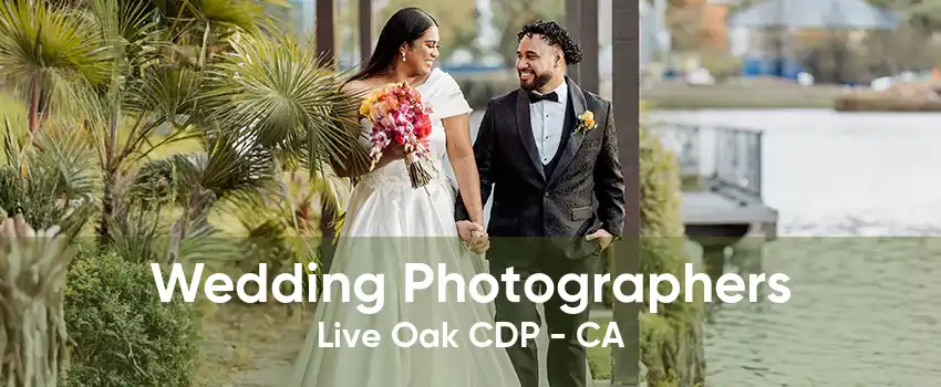 Wedding Photographers Live Oak CDP - CA