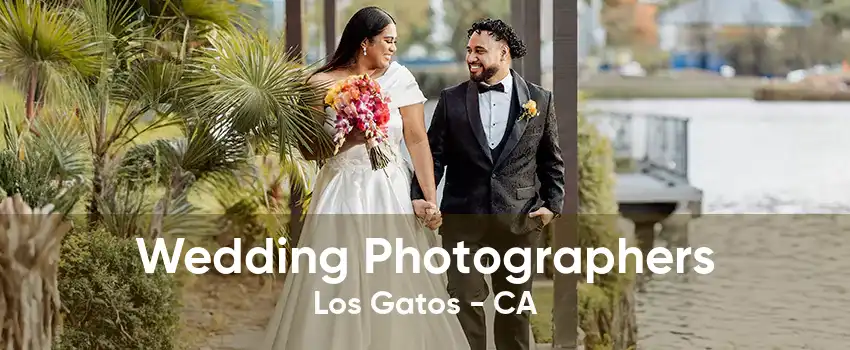 Wedding Photographers Los Gatos - CA