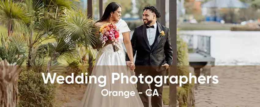 Wedding Photographers Orange - CA