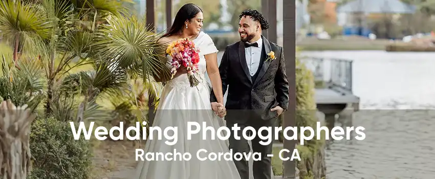 Wedding Photographers Rancho Cordova - CA