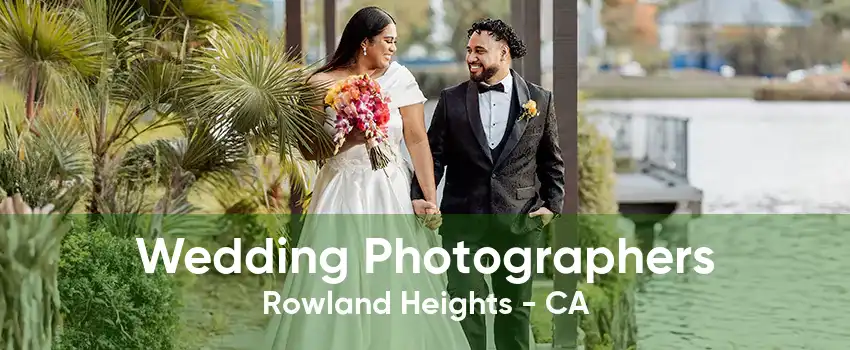 Wedding Photographers Rowland Heights - CA