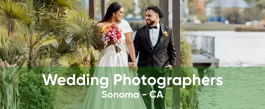 Wedding Photographers Sonoma - CA